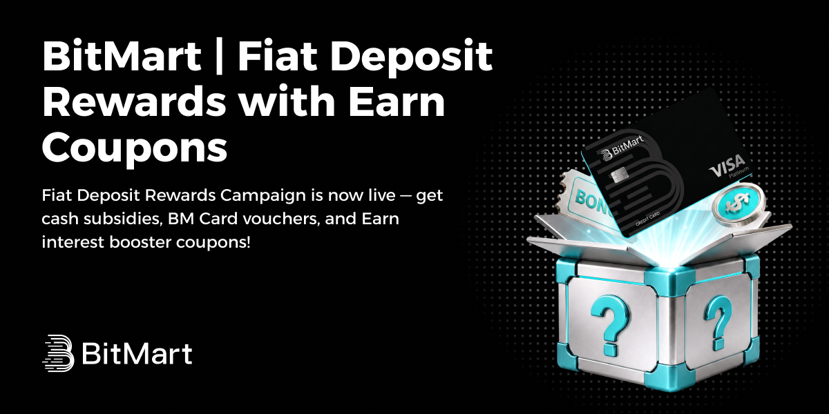 BitMart | Fiat Deposit Rewards with Earn Coupons