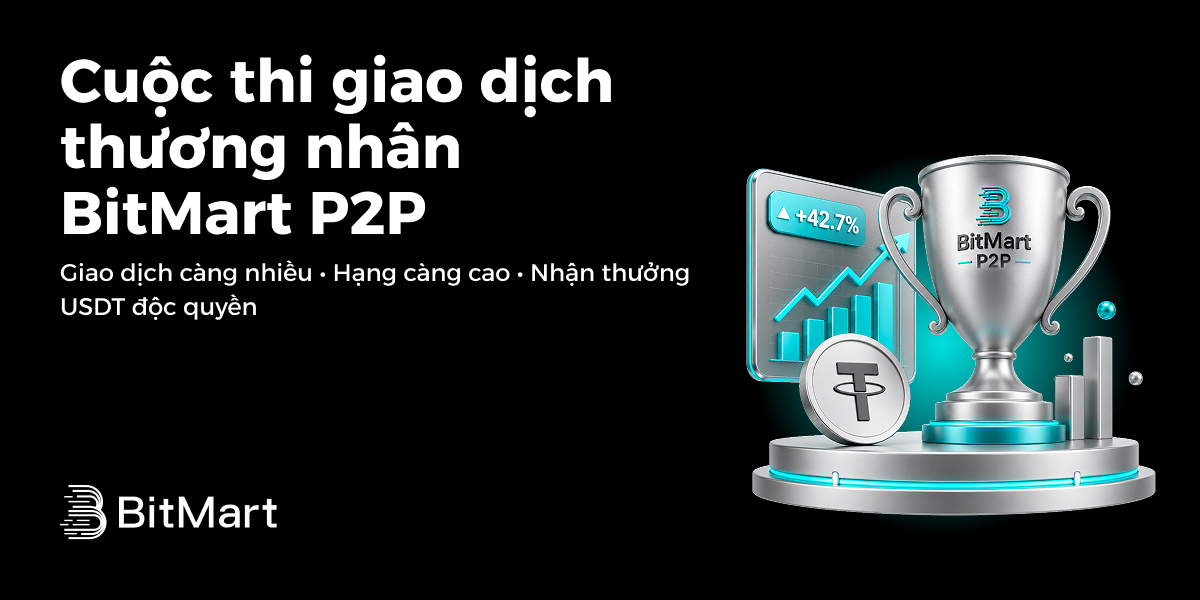 Cuộc thi giao dịch thương nhân BitMart P2P