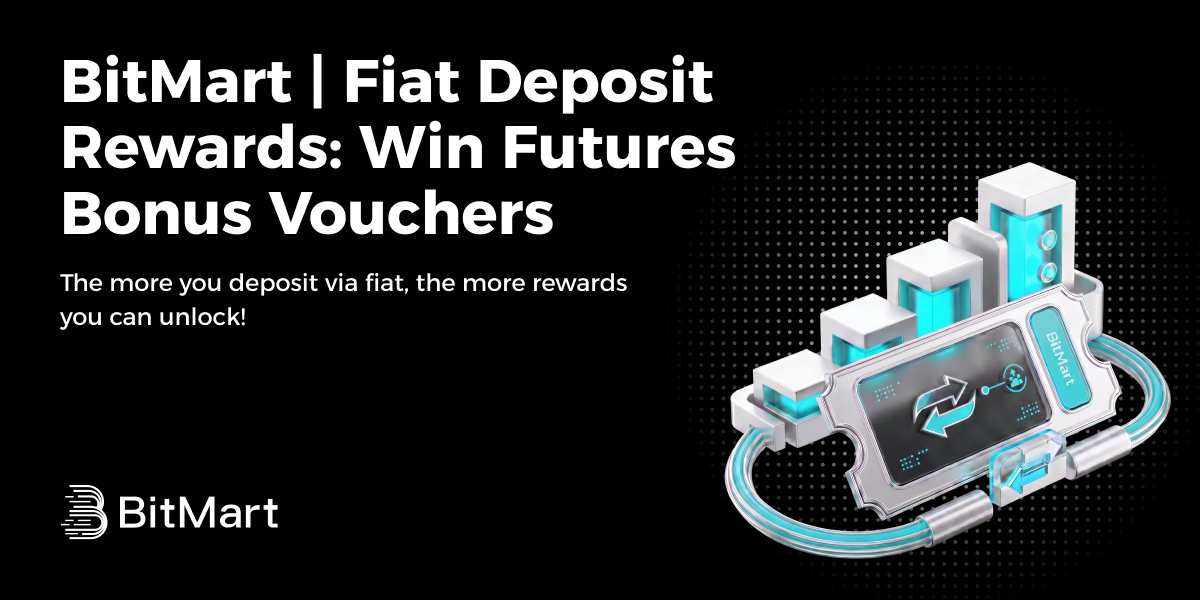 BitMart | Fiat Deposit Rewards: Win Futures Bonus Vouchers