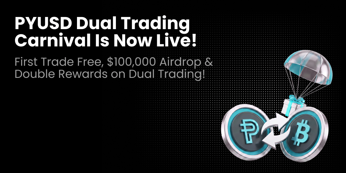 PYUSD Dual Trading Carnival Is Now Live!