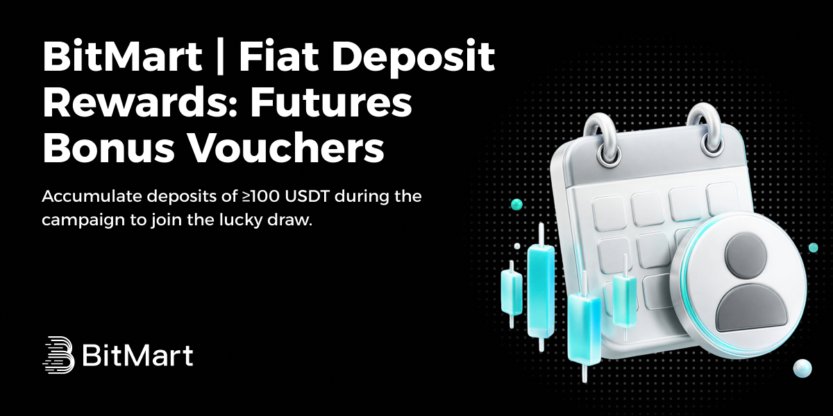 BitMart | Fiat Deposit Rewards: Futures Bonus Vouchers